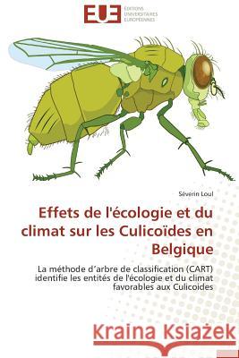 Effets de l'Écologie Et Du Climat Sur Les Culicoïdes En Belgique Loul-S 9786131590986 Editions Universitaires Europeennes - książka