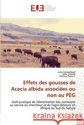 Effets des gousses de Acacia albida associées ou non au PEG Lemoufouet, Jules 9786138477594 Éditions universitaires européennes - książka