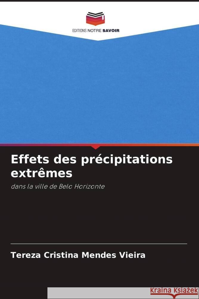 Effets des précipitations extrêmes Mendes Vieira, Tereza Cristina 9786208218683 Editions Notre Savoir - książka