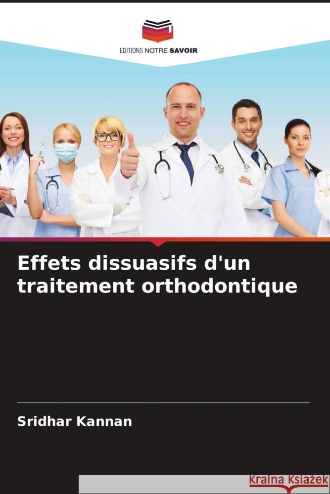 Effets dissuasifs d'un traitement orthodontique Kannan, Sridhar, Arora, Nitin, Kumar Singh, Ashish 9786204534824 Editions Notre Savoir - książka