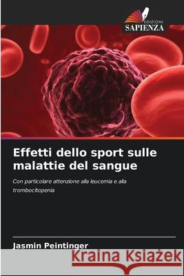 Effetti dello sport sulle malattie del sangue Peintinger, Jasmin 9786202462877 Edizioni Sapienza - książka