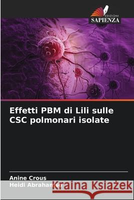 Effetti PBM di Lili sulle CSC polmonari isolate Anine Crous Heidi Abrahamse 9786207617944 Edizioni Sapienza - książka