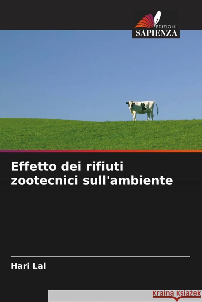 Effetto dei rifiuti zootecnici sull'ambiente Hari Lal 9786208022808 Edizioni Sapienza - książka