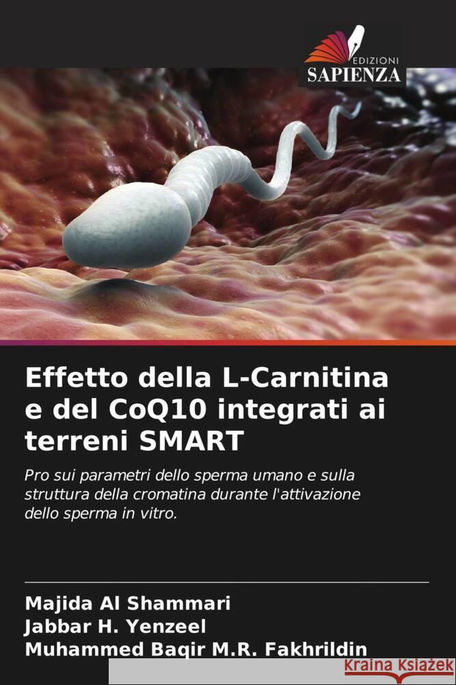 Effetto della L-Carnitina e del CoQ10 integrati ai terreni SMART Majida A Jabbar H. Yenzeel Muhammed Baqir M. R. Fakhrildin 9786208053260 Edizioni Sapienza - książka