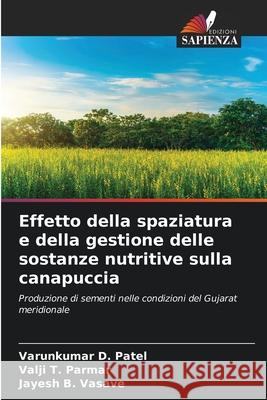 Effetto della spaziatura e della gestione delle sostanze nutritive sulla canapuccia Patel, Varunkumar D., Parmar, Valji T., Vasave, Jayesh B. 9786208705268 Edizioni Sapienza - książka