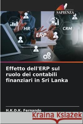 Effetto dell'ERP sul ruolo dei contabili finanziari in Sri Lanka H K D K Fernando 9786204157337 Edizioni Sapienza - książka