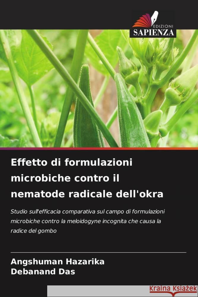 Effetto di formulazioni microbiche contro il nematode radicale dell'okra Hazarika, Angshuman, Das, Debanand 9786206905912 Edizioni Sapienza - książka