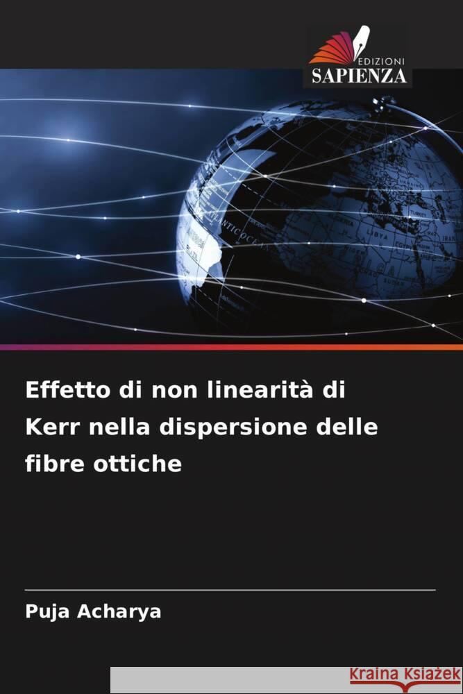 Effetto di non linearità di Kerr nella dispersione delle fibre ottiche Acharya, Puja 9786207033096 Edizioni Sapienza - książka