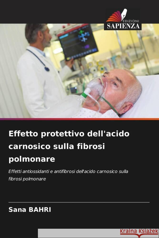 Effetto protettivo dell'acido carnosico sulla fibrosi polmonare BAHRI, Sana 9786205730201 Edizioni Sapienza - książka