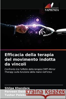 Efficacia della terapia del movimento indotta da vincoli Khandare, Shilpa 9786200853363 Sciencia Scripts - książka