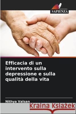 Efficacia di un intervento sulla depressione e sulla qualità della vita Valsan, Nithya 9786206839293 Edizioni Sapienza - książka