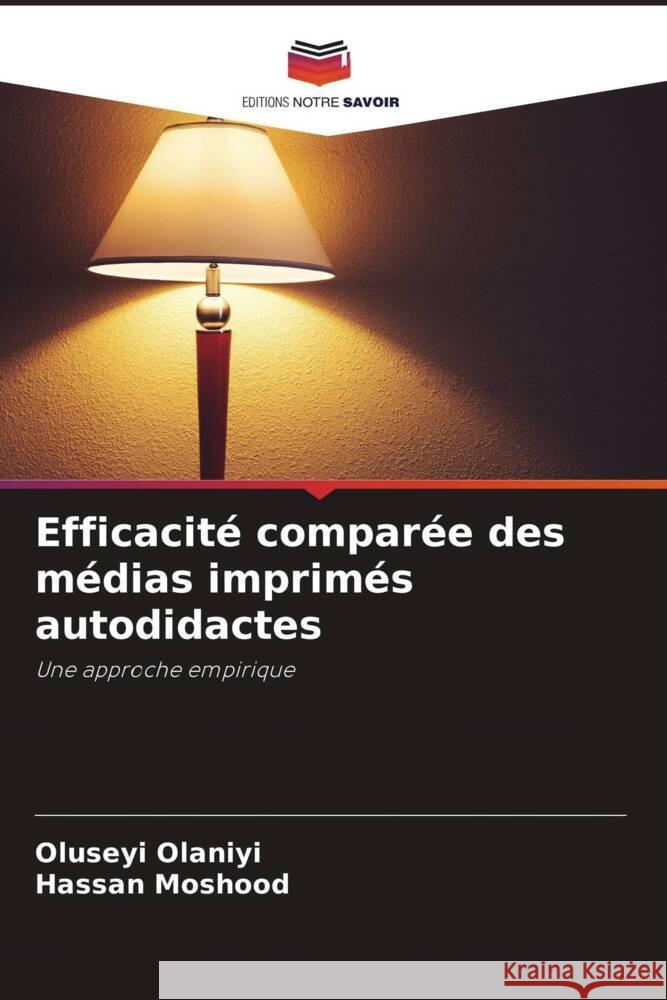 Efficacité comparée des médias imprimés autodidactes Olaniyi, Oluseyi, Moshood, Hassan 9786205040522 Editions Notre Savoir - książka