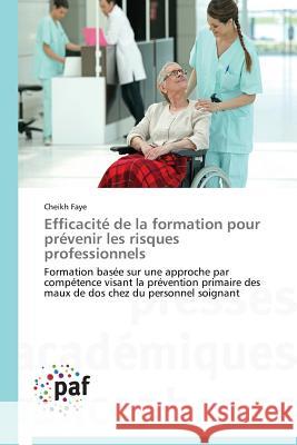 Efficacité de la Formation Pour Prévenir Les Risques Professionnels Faye-C 9783838142647 Presses Academiques Francophones - książka