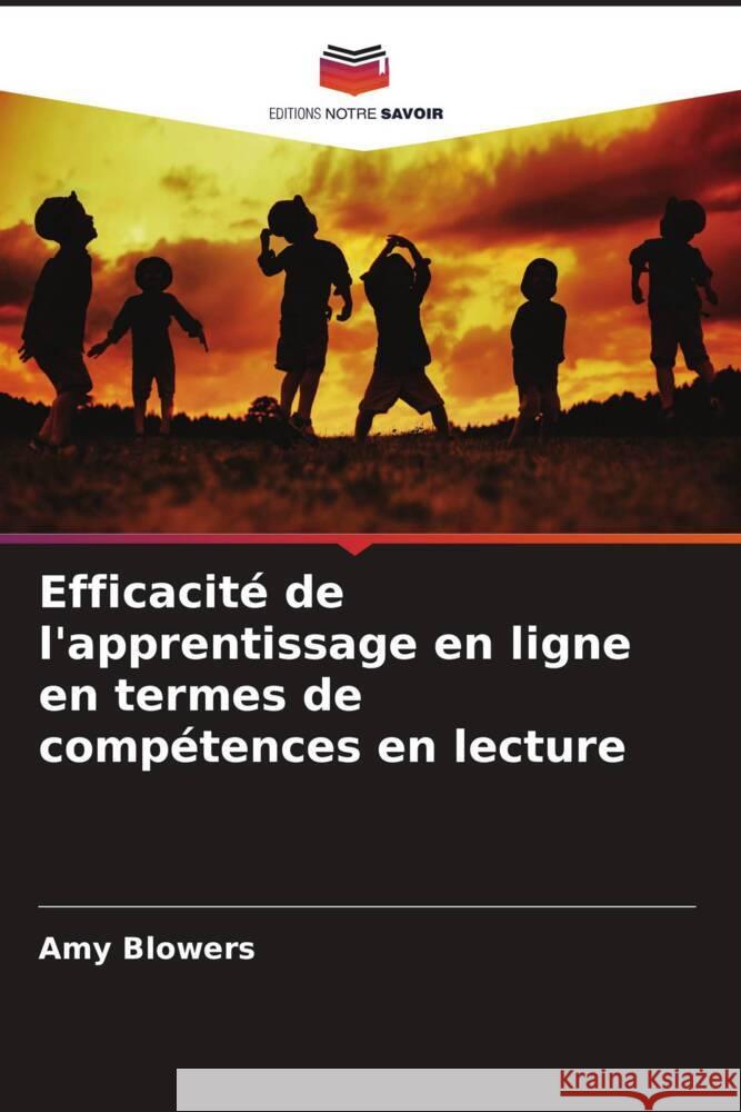 Efficacit? de l'apprentissage en ligne en termes de comp?tences en lecture Amy Blowers 9786206888550 Editions Notre Savoir - książka