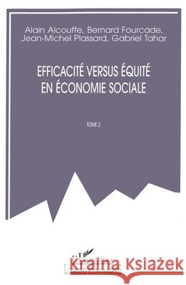 Efficacit? Versus ?quit? En ?conomie Sociale Fourcade Bernard                         9782738496188 Editions L'Harmattan - książka