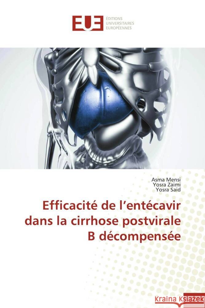 Efficacité de l'entécavir dans la cirrhose postvirale B décompensée Mensi, Asma, Zaimi, Yosra, Said, Yosra 9783841661326 Éditions universitaires européennes - książka