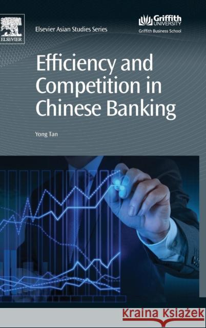 Efficiency and Competition in Chinese Banking Yong Tan 9780081000748 Elsevier Science & Technology - książka