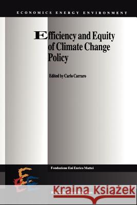 Efficiency and Equity of Climate Change Policy Carlo Carraro 9789048154395 Not Avail - książka