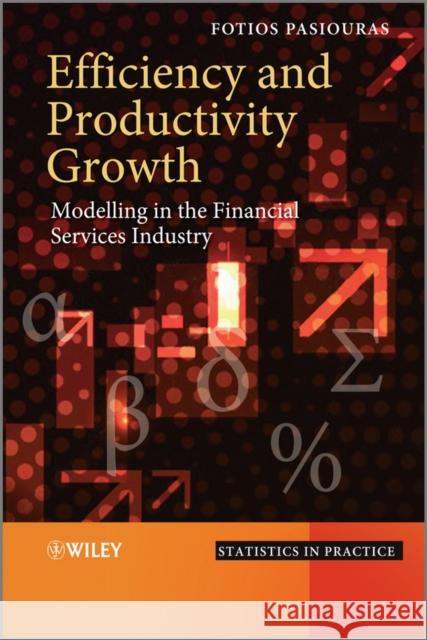 Efficiency and Productivity Growth: Modelling in the Financial Services Industry Pasiouras, Fotios 9781119967521  - książka