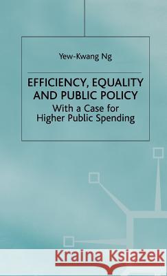 Efficiency, Equality and Public Policy: With a Case for Higher Public Spending Na, Na 9780312232085 Palgrave MacMillan - książka