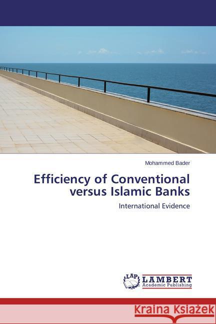 Efficiency of Conventional versus Islamic Banks Bader Mohammed 9783847337966 LAP Lambert Academic Publishing - książka