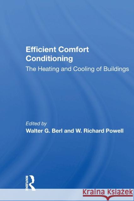 Efficient Comfort Conditioning: The Heating And Cooling Of Buildings Berl, Walter G. 9780367167851 Routledge - książka