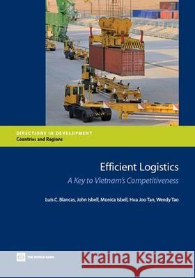 Efficient Logistics: A Key to Vietnam's Competitiveness Blancas, Luis C. 9781464801037 World Bank Publications - książka