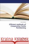Efficient methods of Cooperative Cache Partitioning Barokar Gaurav 9783659317040 LAP Lambert Academic Publishing