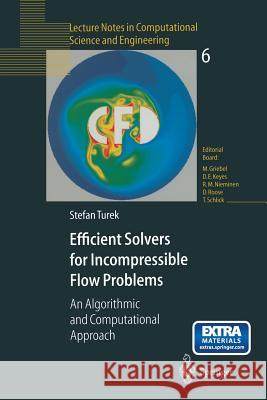 Efficient Solvers for Incompressible Flow Problems: An Algorithmic and Computational Approach Turek, Stefan 9783642635731 Springer - książka