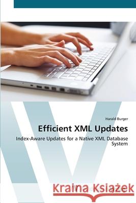 Efficient XML Updates Burger Harald 9783639395709 AV Akademikerverlag - książka