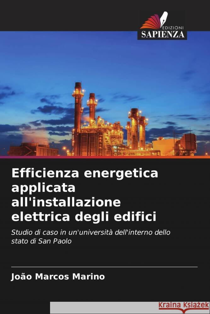 Efficienza energetica applicata all'installazione elettrica degli edifici Marino, João Marcos 9786206626695 Edizioni Sapienza - książka