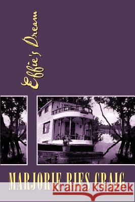 Effie's Dream Marjorie Ries Craig 9780759665552 Authorhouse - książka