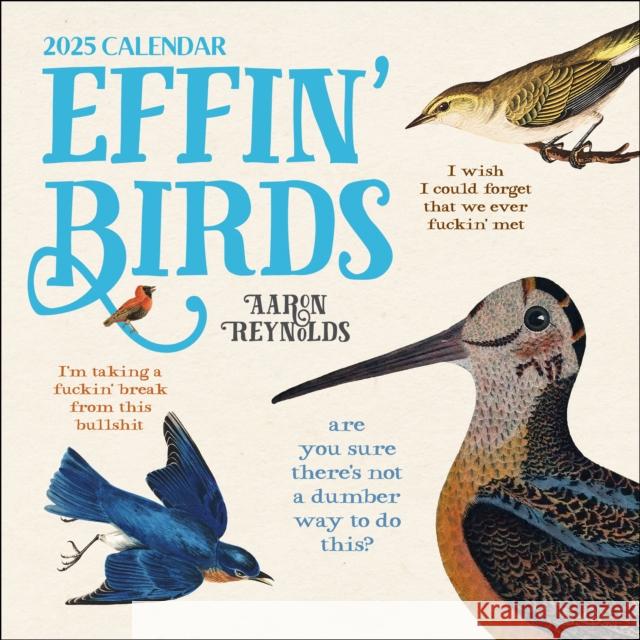 Effin' Birds 2025 Wall Calendar Aaron Reynolds 9781524889388 Andrews McMeel Publishing - książka