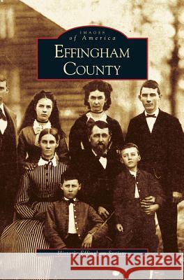 Effingham County Historic Effingham Society 9781531604400 Arcadia Publishing Library Editions - książka