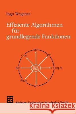 Effiziente Algorithmen Für Grundlegende Funktionen Wegener, Ingo 9783519122760 Vieweg+teubner Verlag - książka