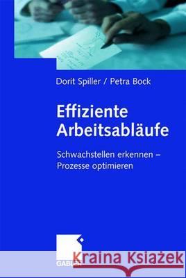 Effiziente Arbeitsabläufe: Schwachstellen Erkennen -- Prozesse Optimieren Spiller, Dorit 9783409118576 Gabler - książka