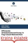 Effiziente Arbeitslastzuweisung in Fog-Cloud-Netzwerken Asha Sohal Ramesh Kait 9786207255979 Verlag Unser Wissen