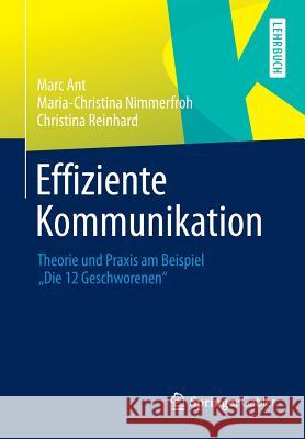 Effiziente Kommunikation: Theorie Und Praxis Am Beispiel 