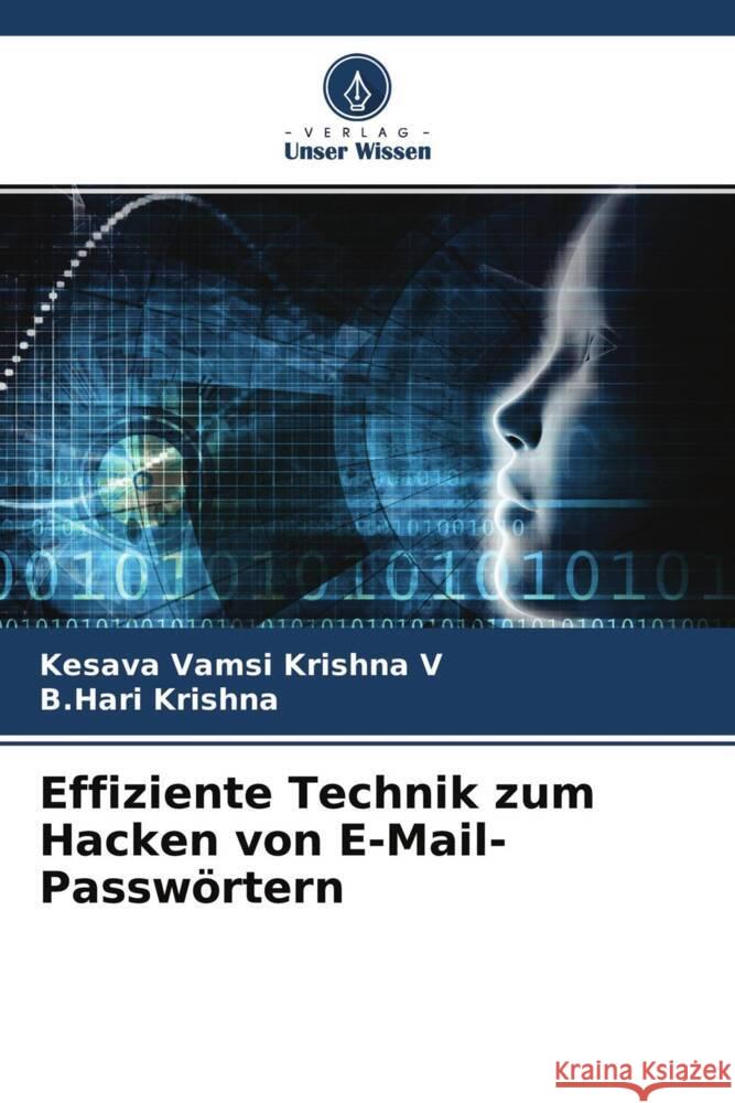 Effiziente Technik zum Hacken von E-Mail-Passwörtern V, Kesava Vamsi Krishna, Krishna, B.Hari 9786204285771 Verlag Unser Wissen - książka