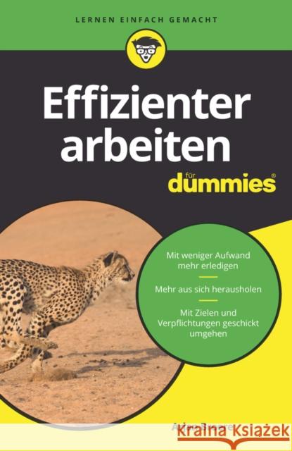 Effizienter arbeiten für Dummies : Mit weniger Aufwand mehr erledigen. Mehr aus sich herausholen. Mit Zielen und Verpflichtungen geschickt umgehen Arjan Broere 9783527716142  - książka