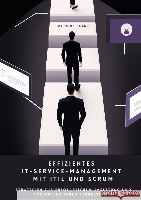 Effizientes  IT-Service-Management mit ITIL und Scrum Ullmann, Walther 9783384482020 tredition - książka