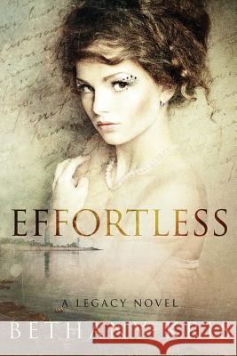 Effortless: A Legacy Novel Bethany-Kris 9781988197494 Bethany-Kris - książka