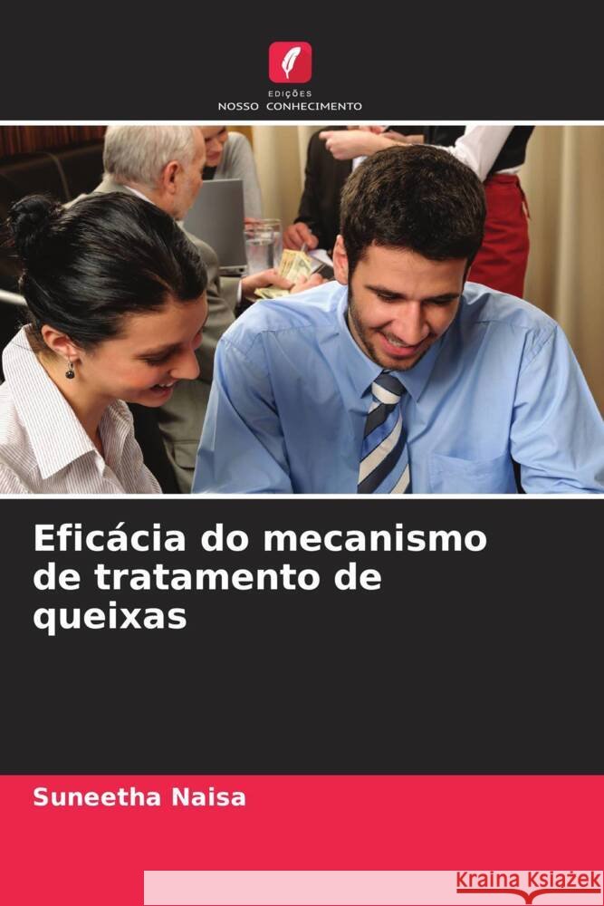 Eficácia do mecanismo de tratamento de queixas Naisa, Suneetha 9786208344351 Edições Nosso Conhecimento - książka