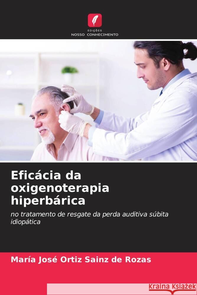 Eficácia da oxigenoterapia hiperbárica Ortiz Sainz de Rozas, María José 9786208267155 Edições Nosso Conhecimento - książka