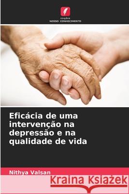 Eficácia de uma intervenção na depressão e na qualidade de vida Valsan, Nithya 9786206839422 Edições Nosso Conhecimento - książka
