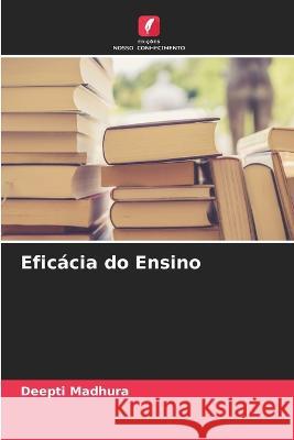 Eficácia do Ensino Deepti Madhura 9786205291504 Edicoes Nosso Conhecimento - książka