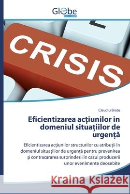 Eficientizarea acțiunilor in domeniul situațiilor de urgență Claudiu Bratu 9786200512963 Globeedit - książka