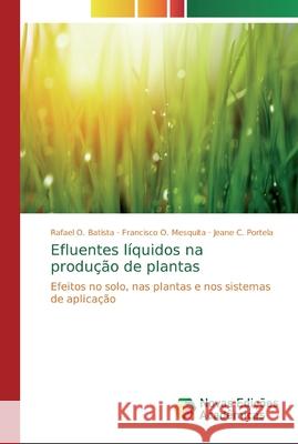 Efluentes líquidos na produção de plantas Batista, Rafael O. 9786139715206 Novas Edicioes Academicas - książka