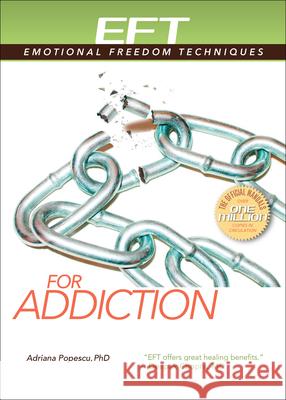 Eft for Addiction Adriana, PhD Popescu 9781604153163 Energy Psychology Press - książka