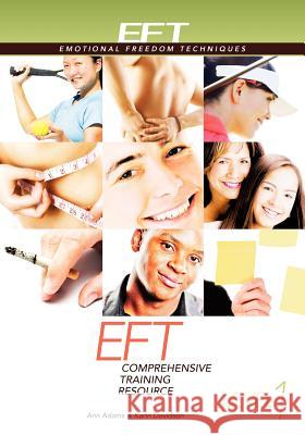 EFT Level 1 Comprehensive Training Resource Adams, Ann 9781604150902 Energy Psychology Press - książka